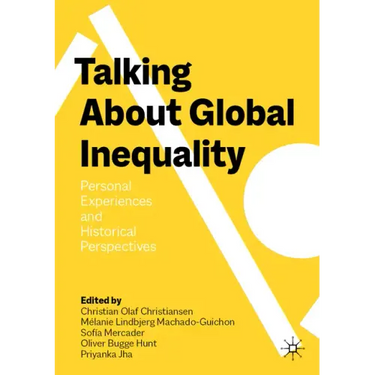 Talking about Global Inequality: Personal Experiences and Historical Perspectives
