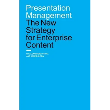 Presentation Management: The New Strategy for Enterprise Content