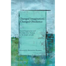 Changed Imagination, Changed Obedience: Social Change, Social Imagination, and the Bent-Over Woman in the Gospel of Luke