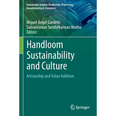 Handloom Sustainability and Culture: Artisanship and Value Addition