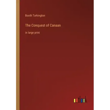 The Conquest of Canaan: in large print