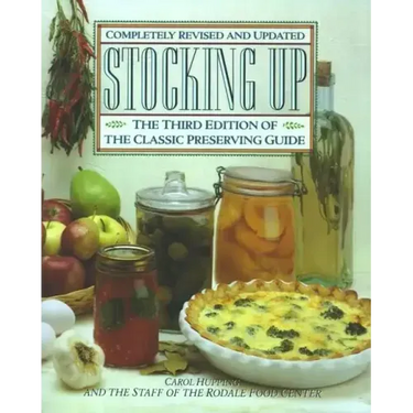 Stocking Up: The Third Edition of America's Classic Preserving Guide