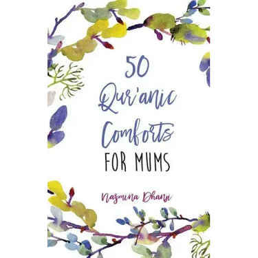 50 Qur'anic Comforts For Mums