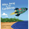 Miles Away In The Caribbean