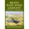 Heavy Date Over Germany: The Life and Times of B-17 Tail Gunner Ray Perry