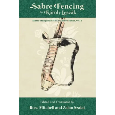 Sabre Fencing: by Károly Leszák