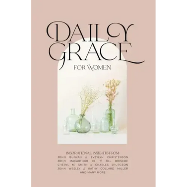 Daily Grace for Women: Devotional Reflections to Nourish Your Soul