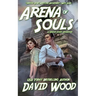 Arena of Souls: A Brock Stone Adventure