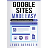 Google Sites Made Easy: Websites Designed the Easy Way
