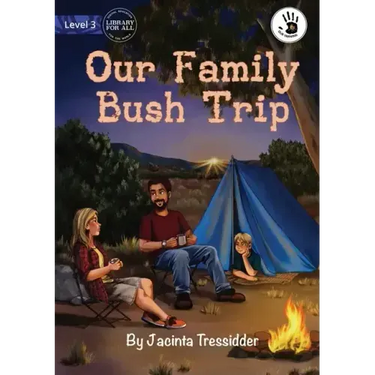 Our Family Bush Trip - Our Yarning