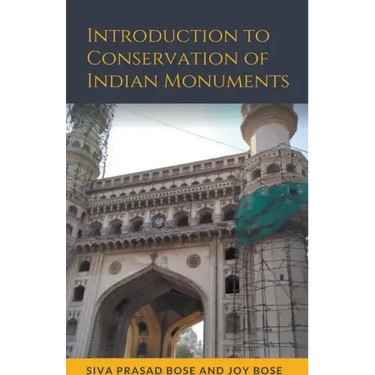 Introduction to Conservation of Indian Monuments