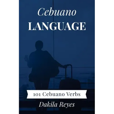 Cebuano Language: 101 Cebuano Verbs
