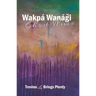 Wakpá Wanági, Ghost River