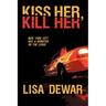Kiss Her, Kill Her