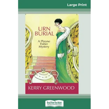 Urn Burial: A Phryne Fisher Mystery (16pt Large Print Edition)