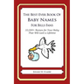 The Best Ever Book of Baby Names for Bills Fans: 33,000+ Names for Your Baby That Will Last a Lifetime