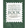The Ancestry Family Historian's Address Book: A Comprehensive List of Local, State, and Federal Agencies and Institutions and Ethnic and Genealogical