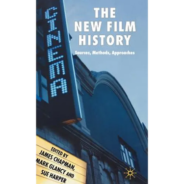 The New Film History: Sources, Methods, Approaches
