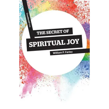 The Secret of Spiritual Joy