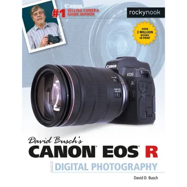 David Busch's Canon EOS R Guide to Digital Photography