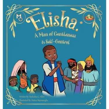 Elisha: A Man of Gentleness and Self-Control