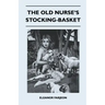 The Old Nurse's Stocking-Basket