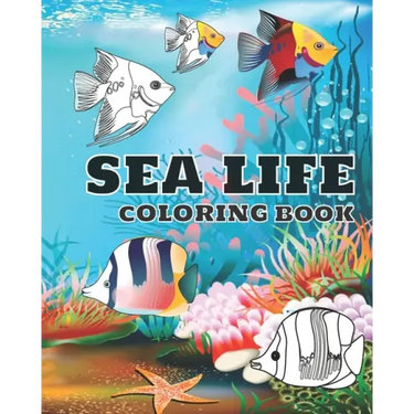 Sea life coloring book: Ocean animals coloring book for kids (boys and girls). age 3-8