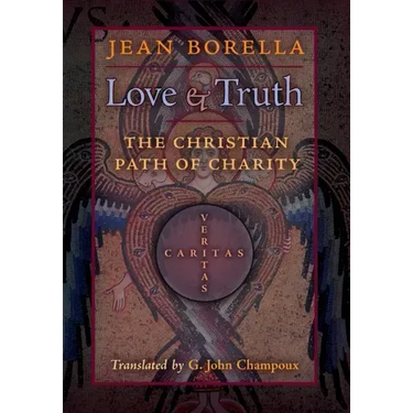 Love and Truth: The Christian Path of Charity