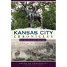 Kansas City Chronicles: An Up-To-Date History