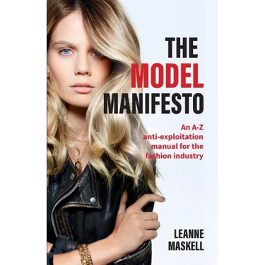 The Model Manifesto: An A-Z anti-exploitation manual for the fashion industry