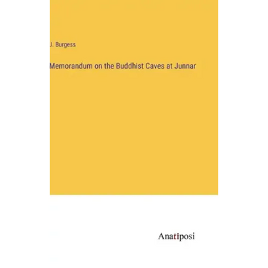 Memorandum on the Buddhist Caves at Junnar