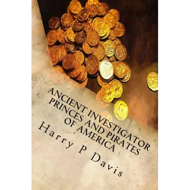 Ancient Investigator: Princes and Pirates of America Revised