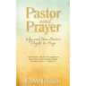 Pastor and Prayer: Why and How Pastors Ought to Pray