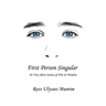First Person Singular: 84 Very Short Stories of Wit & Wisdom