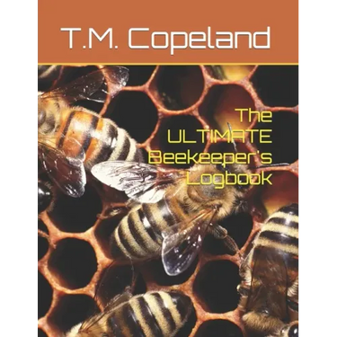 The ULTIMATE Beekeeper's Logbook