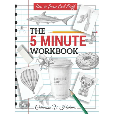 How to Draw Cool Stuff: The 5 Minute Workbook