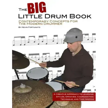 The Big Little Drum Book: Contemporary Concepts For The Modern Drummer