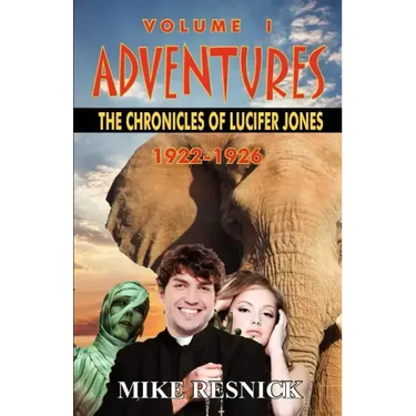 Adventures: The Chronicles of Lucifer Jones Volume I