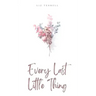 Every Last Little Thing