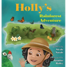 Holly's Rainforest Adventure