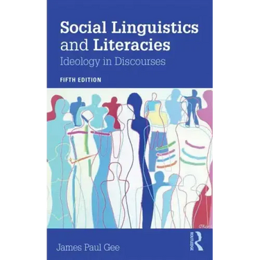 Social Linguistics and Literacies: Ideology in Discourses