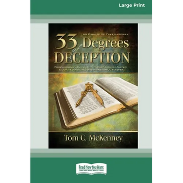 33 Degrees of Deception: An Expose of Freemasonry (16pt Large Print Edition)