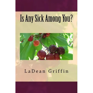 Is Any Sick Among You?