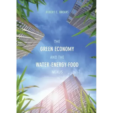 The Green Economy and the Water-Energy-Food Nexus