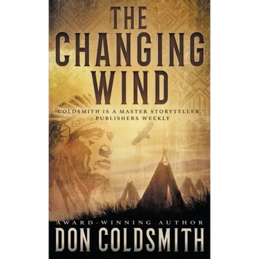 The Changing Wind: A Classic Western Novel