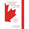 Canadian Estate Planning Made Easy: 2020 Edition