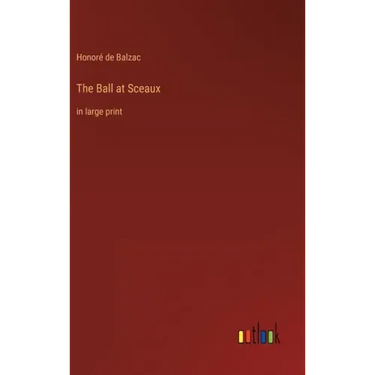 The Ball at Sceaux: in large print
