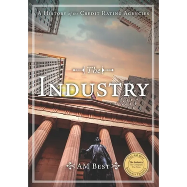 The Industry - A History of the Credit Rating Agencies