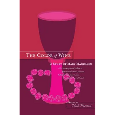 The Color of Wine: A Story of Mary Magdalen