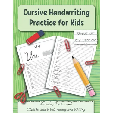 Cursive Handwriting Practice for Kids: Learning Cursive with Alphabet and Words Tracing and Writing. Great for 8-9 year old. Grade 3 and Grade 4